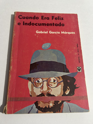 Libro Cuando Era Feliz E Indocumentado - García Márquez