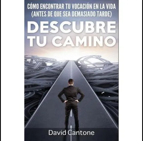 Libro: Descubre Tu Camino: Cómo Encontrar Tu Vocación En La