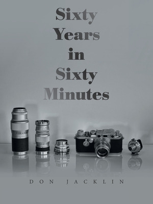 Libro Sixty Years In Sixty Minutes: A Lifetime Of Leica P...