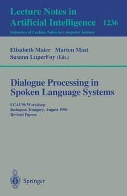 Dialogue Processing In Spoken Language Systems - Elisabet...