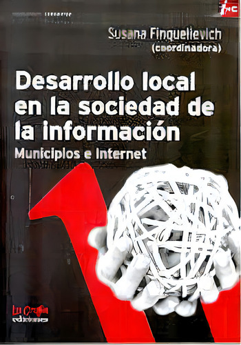 Desarrollo Local En La Sociedad De Informacion, De Finquelievich Susana. N/a, Vol. Volumen Unico. Editorial La Crujia, Tapa Blanda, Edición 1 En Español