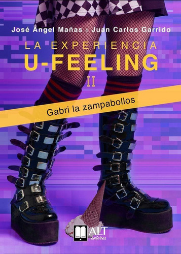 Libro: La Experiencia U Feeling Gabri La Zampabollos. Mañas,