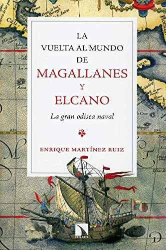 Libro La Vuelta Al Mundo De Magallanes Y Elcano - Martine...