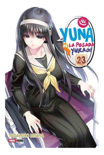 Yuna De La Posada Yuragi 23: De La Posada Yuragi, De Tadahiro Miura. Serie Yuna De La Posada Yuragi, Vol. 23. Editorial Panini, Tapa Blanda, Edición 1 En Castellano, 2023