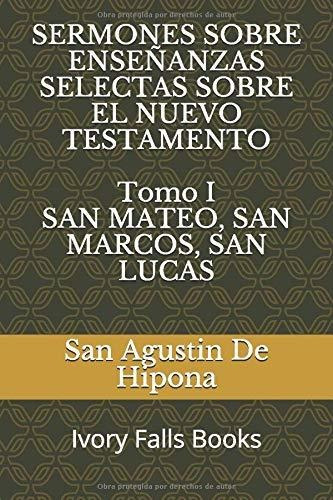 Libro : Sermones Sobre Enseñanzas Selectas Sobre El Nuevo.