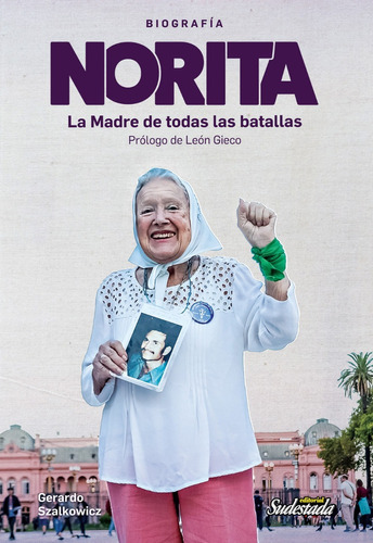 Biografía Norita Cortiñas - La Madre De Todas Las Batallas