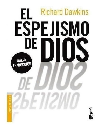 Libro: El Espejismo De Dios. Dawkins, Richard. Booket