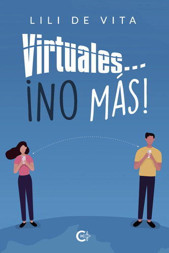 Virtuales... ¡no Más!, De De Vita , Lili.., Vol. 1.0. Editorial Caligrama, Tapa Blanda, Edición 1.0 En Español, 2021