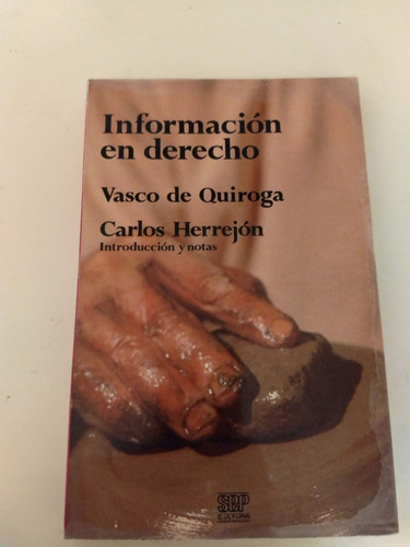 Información En Derecho Vasco De Quiroga - Carlos Herrejón