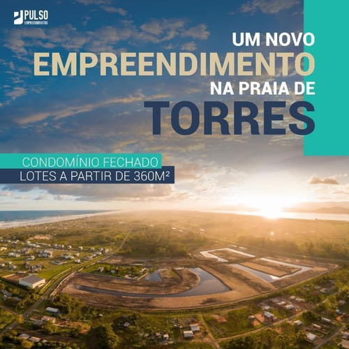 Imagem 12 de 23 de Terreno À Venda, 360 M² Por R$ 283.760,00 - Lake - Torres/rs - Te0723