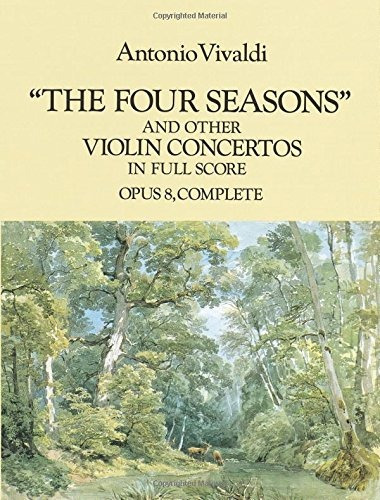 The Four Seasons And Other Violin Concertos In Full Score Op