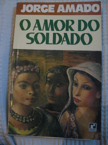 Jorge Amado - O Amor Do Soldado. Teatro