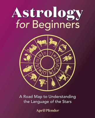 Libro Astrology For Beginners: A Road Map To Understandin...