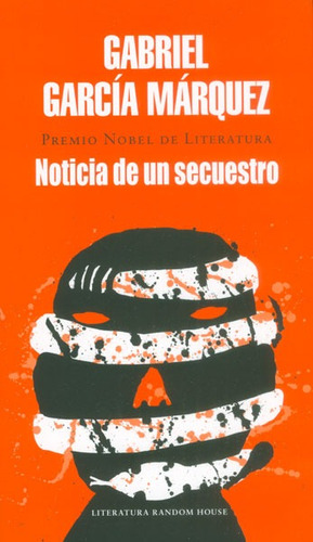 Noticia De Un Secuestro (nueva Presentación), De Gabriel García Márquez. Editorial Penguin Random House, Tapa Blanda, Edición 2015 En Español