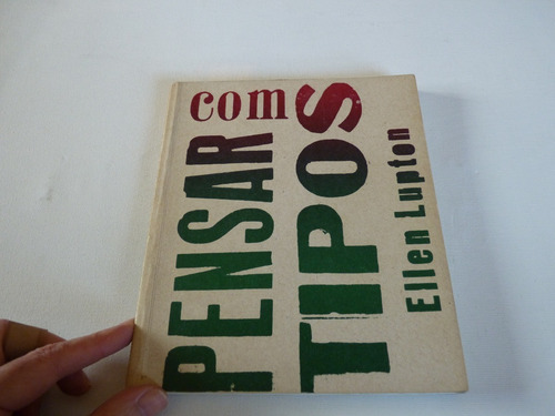 Livro: Pensar Com Tipos: Guia Para Designers, Escritores,... (Usado)