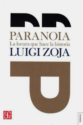 Paranoia, La Locura Que Se Hace Historia - Zoja Luigi - Libr