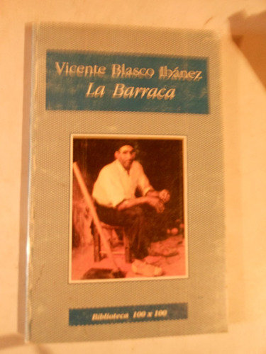* Vicente Blasco Ibañez  -  La Barraca