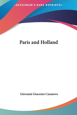 Libro Paris And Holland - Casanova, Giovanni Giacomo