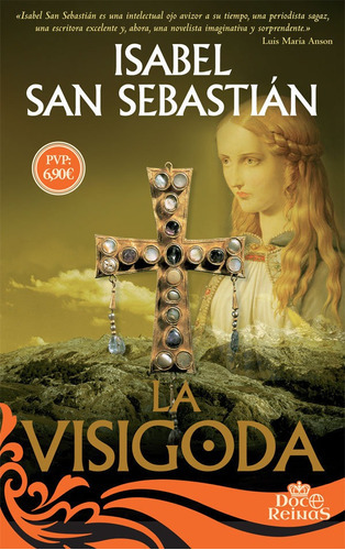 La Visigoda, De San Sebastián Cabases, Isabel. Editorial La Esfera De Los Libros, S.l., Tapa Blanda En Español