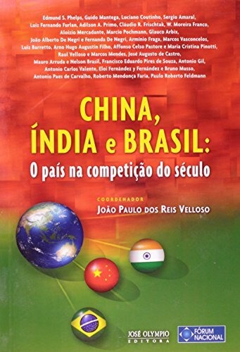 China, Índia e Brasil: O país na competição do século: O país na competição do século, de Velloso, João Paulo dos Reis. Editora José Olympio Ltda., capa mole em português, 2011