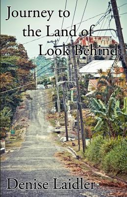 Libro Journey To The Land Of Look Behind - Laidler, Denise