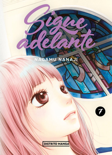 Sigue Adelante 7, De Nagamu Nanaji., Vol. 7. Editorial Distrito Manga, Tapa Blanda En Español
