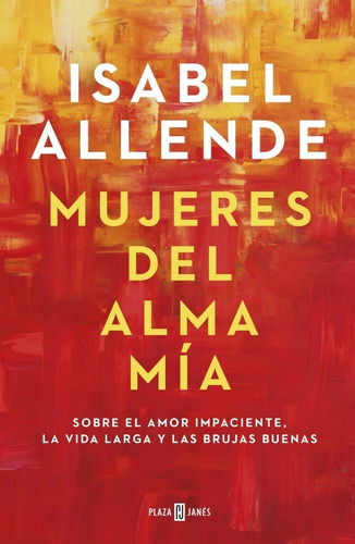 Mujeres Del Alma Mía (libro Nuevo Y Sellado)