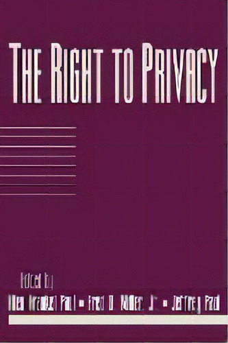 The Right To Privacy: Volume 17, Part 2, De Ellen Frankel Paul. Editorial Cambridge University Press, Tapa Blanda En Inglés
