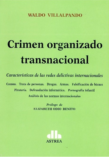 Crimen organizado transnacional, de VILLALPANDO, WALDO. Editorial Astrea, edición 1 en español