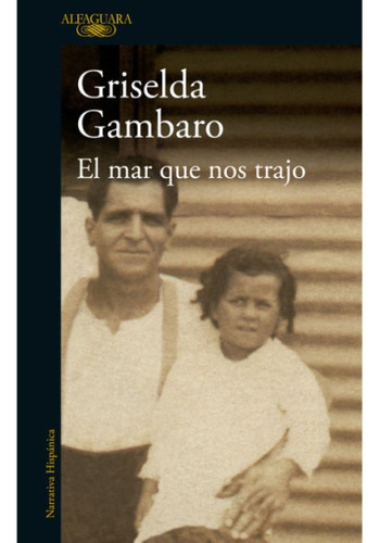 Griselda Gambaro - El Mar Que Nos Trajo