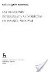 Las Oraciones Interrogativas Indirectas En Español Medieval.