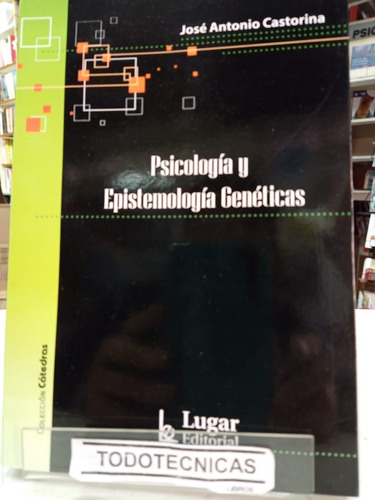 Psicologia Y Epistemologia Geneticas -castorina -LG