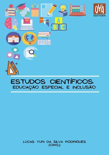 Estudos Científicos: Educação Especial E Inclusão, De Lucas Yuri Da Silva Rodrigues. Série Não Aplicável, Vol. 1. Editora Clube De Autores, Capa Mole, Edição 1 Em Português, 2021