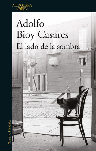 El Lado De La Sombra - Adolfo Bioy Casares - Alfaguara