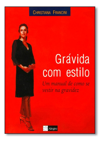 Gravida Com Estilo, De Thales / Francini Ferreira. Editora Campus Em Português