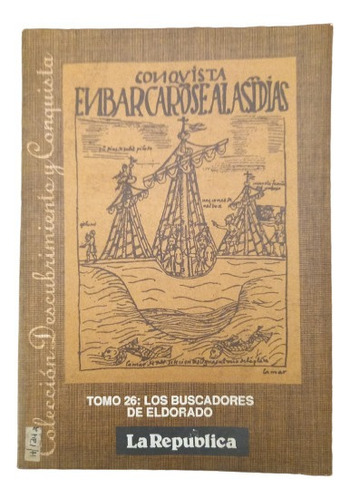 Los Buscadores Del Dorado - Antología- D. Vidart (prólogo)