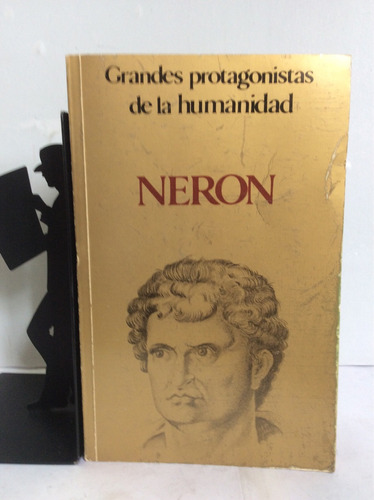 Nerón, Latour Saint- Ibars, Grandes Protagonistas De La Huma