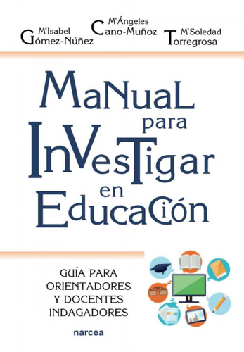 Libro: Manual Para Investigar En Educación. Gómez-núñez, Mª 