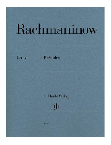 24 Preludes For Piano Hn-1200 (urtext).: 24 Preludios Para Piano., De Sergei Rachmaninoff. Henle Urtext Editorial G. Henle Verlag, Tapa Blanda, Primera Edición En Inglés/alemán, 2014