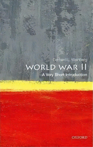 World War Ii: A Very Short Introduction, De Gerhard L. Weinberg. Editorial Gardners En Inglés
