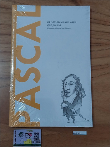 Pascal - El Hombre Es Una Caña Que Piensa