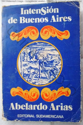 Libro Intensión De Buenos Aires - Abelardo Arias - Usado (Usado)