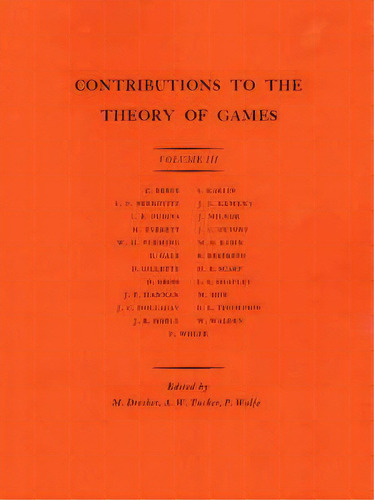 Contributions To The Theory Of Games (am-39), Volume Iii, De Melvin Dresher., Vol. 3., Tapa Blanda En Inglés