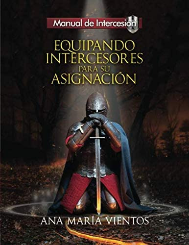 Libro: Equipando Intercesores Para Su (spanish Edition)