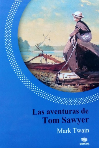 Las Aventuras De Tom Sawyer-mark Twain-edimat