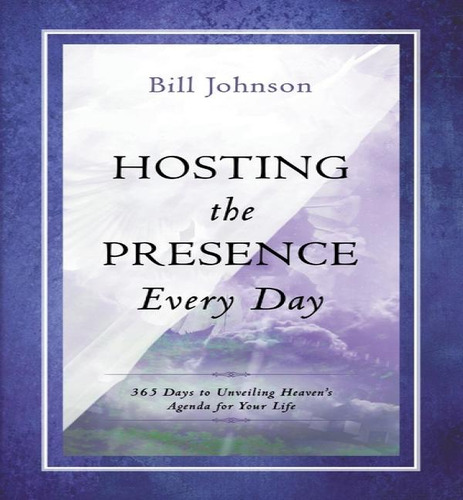 Hosting The Presence Everyday, De Bill Johnson. Editorial Destiny Image Incorporated, Tapa Blanda En Inglés