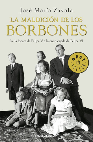 La Maldición De Los Borbones - Zavala, José María  - *