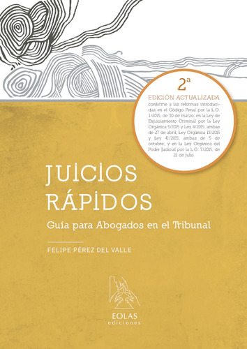 JUICIOS RÁPIDOS, de Felipe Perez Del Valle. Editorial EOLAS, tapa blanda en español