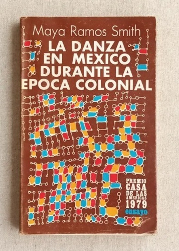 La Danza En México Durante La Época Colonial, Ramos Smith