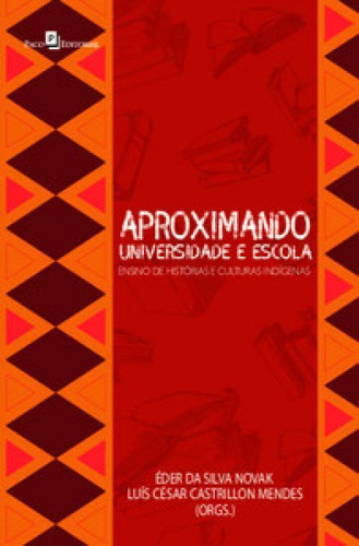 Aproximando Universidade E Escola Ensino Histórias E